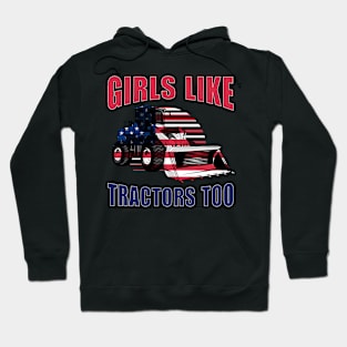 Girls like tractors too Funny Farmer Hoodie